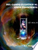 Del campo cuántico al amor consciente