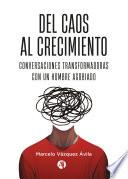 Del Caos al Crecimiento
