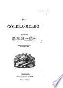 Del Cólera-Morbo. (Carta sobre el Cólera-morbo de la India llevado á Moscou, ... por L. J. M. Robert.).