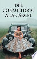 Del consultorio a la cárcel