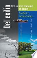 Del exilio de la luz a los brazos del amanecer: Sueños y revelaciones.