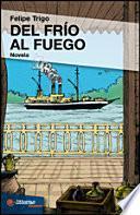 del Frio Al Fuego
