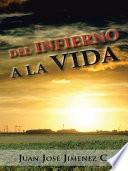 DEL INFIERNO A LA VIDA