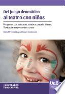 Del juego dramático al teatro con niños
