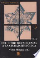 Del libro de emblemas a la ciudad simbólica