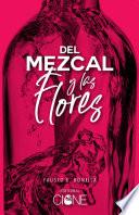 Del mezcal y las flores