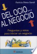 Del Ocio... Al Negocio / From Leisure Time... To Business