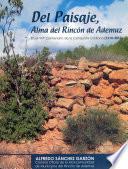 DEL PAISAJE, ALMA DEL RINCÓN DE ADEMUZ (I)