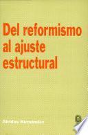 Del reformismo al ajuste estructural