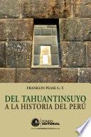 Del Tahuantinsuyo a la historia del Perú