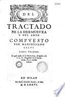 Del tractado de la hermosura y del amor, compuesto por Maximiliano Calvi...