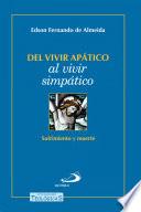 Del vivir apático al vivir simpático