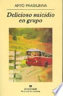 Delicioso suicidio en grupo