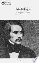 Delphi Complete Works of Nikolai Gogol (Illustrated)