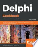 Delphi Cookbook - Third Edition