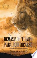 Demasiado Tiempo Para Equivocarse