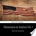 DEMOCRACIA EN AMÉRICA, Vol. 1
