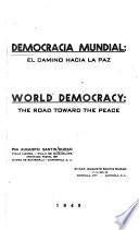 Democracia mundial, el camino hacia la paz