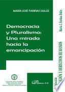 Democracia y pluralismo. Una mirada hacia la emancipación