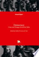 Democracy - Crises and Changes Across the Globe