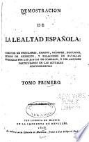 Demostracion de la lealtad española: coleccion de proclamas, bandos, ordenes, discursos, estados de exército ...