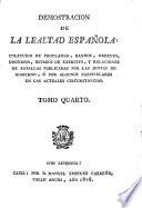 Demostracion de la Lealtad Española: coleccion de proclamas, bandos, órdenes, discursos, estados de exército, y relaciones de batallas publicadas por las juntas de gobierno, etc
