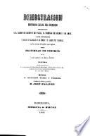Demostracion historico-legal del derecho perteneciente a D. Ramon de Ramon y de Palau, D. Domingo de Dalmau y de Amat, y los consortes D. Ramon de Olsinellas y de Romero y Da. Josefa Tos y Rabella en la revista del pleito que siguen sobre propiedad de diezmos ante la sala segunda de esta Audiencia Territorial contra varios vecinos y terratenientes de las cuatro parroquias de S. Pedro de Subirats, ...