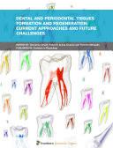 Dental and Periodontal Tissues Formation and Regeneration: Current Approaches and Future Challenges