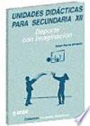 Deporte con imaginación. Unidades didácticas para Secundaria XII