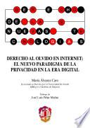 Derecho al olvido en internet: el nuevo paradigma de la privacidad en la era digital