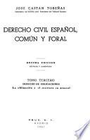 Derecho civil español, común y foral: Derecho de obligaciones. La obligación y el contrato en general