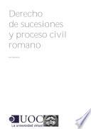Derecho de sucesiones y proceso civil romano
