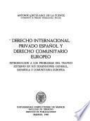Derecho internacional privado español y derecho comunitario europeo
