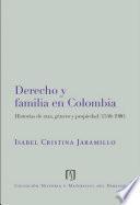 Derecho y familia en Colombia: historias de raza, género y propiedad