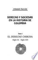 Derecho y sociedad en la historia de Colombia