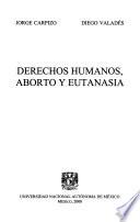 Derechos humanos, aborto y eutanasia