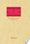 Derechos y defensas del investigado en el proceso penal