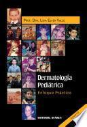 Dermatología Pediátrica. Enfoque Práctico