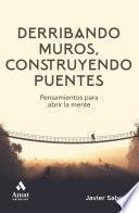 Derribando muros, construyendo puentes.