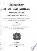 Derrotero de las islas Antillas, de las costas de Tierra-Firme, y de las del Seno Mejicano