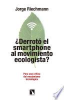 ¿Derrotó el smartphone al movimiento ecologista?