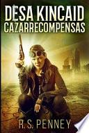 Desa Kincaid - Cazarrecompensas