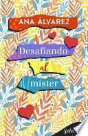 Desafiando al míster (Con armas de mujer 4)