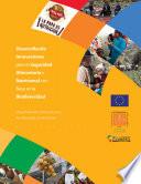 Desarrollando Innovaciones para la Seguridad Alimentaria y Nutricional con Base en la Biodiversidad.