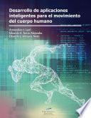 Desarrollo de aplicaciones inteligentes para el movimiento del cuerpo humano