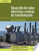 Desarrollo de redes eléctricas y centros de transformación