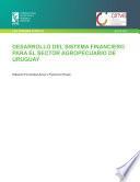 Desarrollo del sistema financiero para el sector agropecuario de Uruguay
