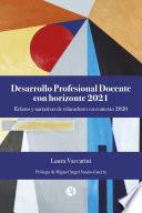 Desarrollo Profesional Docente con horizonte 2021
