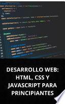 DESARROLLO WEB: HTML, CSS Y JAVASCRIPT PARA PRINCIPIANTES