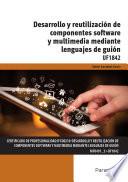 Desarrollo y reutilización de componentes software y multimedia mediante lenguajes de guión